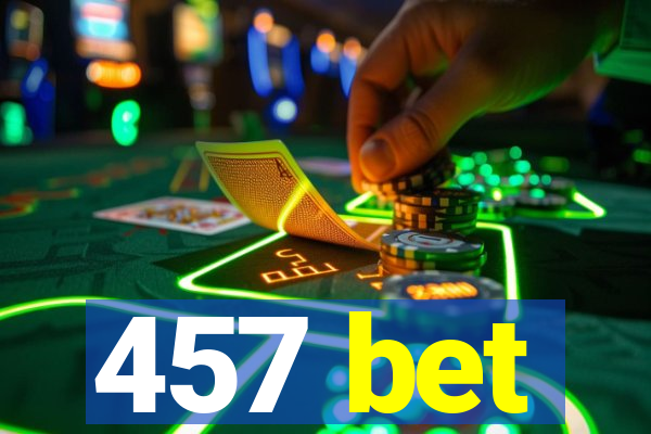 457 bet